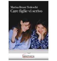 CARE FIGLIE VI SCRIVO