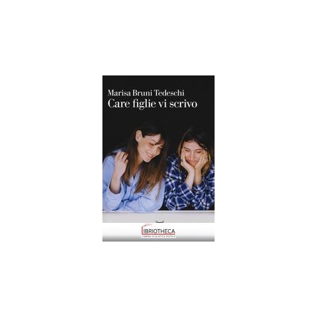 CARE FIGLIE VI SCRIVO