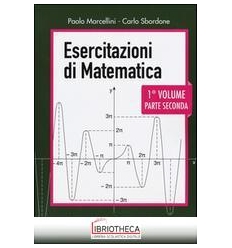 ESERCITAZIONI DI MATEMATICA. VOL. 1/2