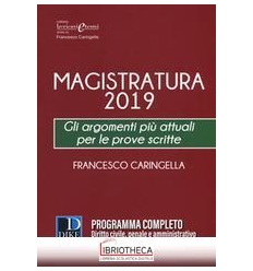 MAGISTRATURA 2019 - GLI ARGOMENTI PIU' ATTUALI PER L