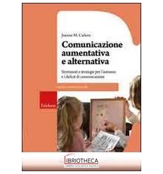 COMUNICAZIONE AUMENTATIVA E ALTERNATIVA. STRUMENTI E