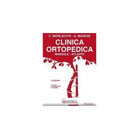 Clinica ortopedica. Manuale-atlante