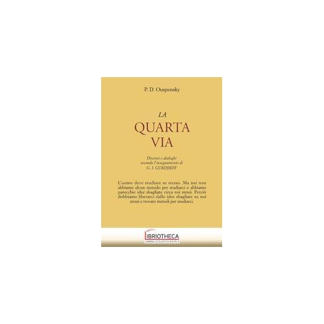 QUARTA VIA. DISCORSI E DIALOGHI SECONDO L'INSEGNAMEN