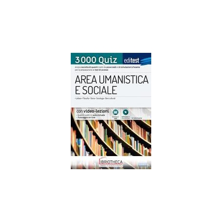 EDITEST. AREA UMANISTICA E SOCIALE. 3000 QUIZ. AMPIA