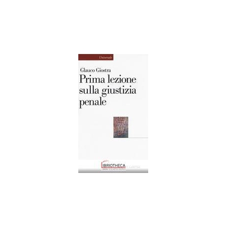 PRIMA LEZIONE SULLA GIUSTIZIA PENALE