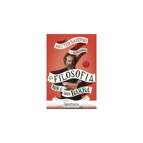 LA FILOSOFIA NON È UNA BARBA