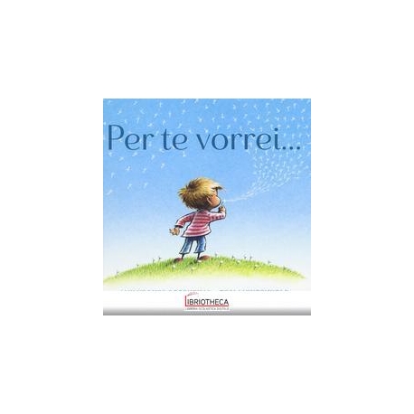PER TE VORREI