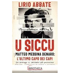 U siccu. Matteo Messina Denaro: l'ultimo