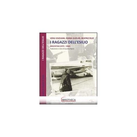 I RAGAZZI DELL'ESILIO (ARGENTINA 1975-1984)