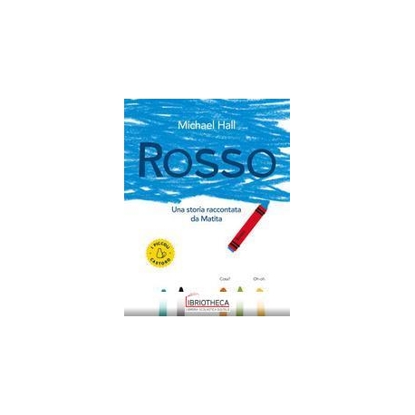 ROSSO. UNA STORIA RACCONTATA DA MATITA.