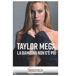 LA BAMBINA NON C'È PIÙ