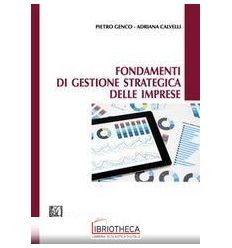 FONDAMENTI DI GESTIONE STRATEGICA DELLE IMPRESE
