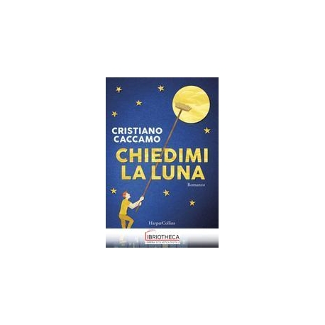 CHIEDIMI LA LUNA