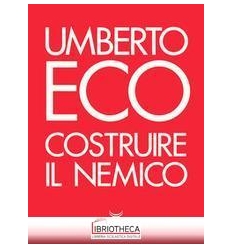 COSTRUIRE IL NEMICO