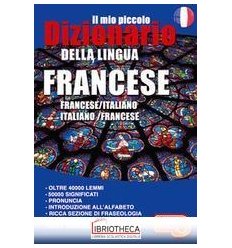 IL MIO PICCOLO DIZIONARIO DELLA LINGUA FRANCESE. FRA
