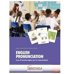 ENGLISH PRONUNCIATION. CORSO DI FONETICA INGLESE PER