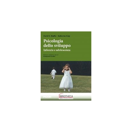 Psicologia dello sviluppo. Infanzia e ad