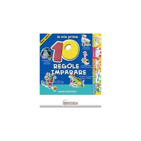 LE MIE PRIME 10 REGOLE DA IMPARARE