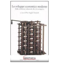 SVILUPPO ECONOMICO MODERNO. DALLA RIVOLUZIONE INDUST