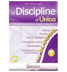 DISCIPLINE DI UNICA. SCIENZE MUSICA ARTE E IMMAGINE 1