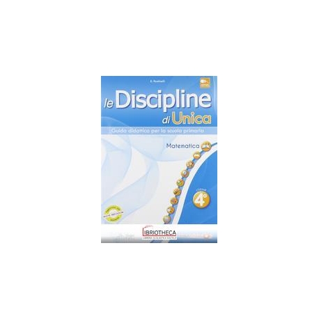 DISCIPLINE DI UNICA. MATEMATICA 4
