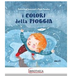 COLORI DELLA PIOGGIA. EDIZ. A COLORI
