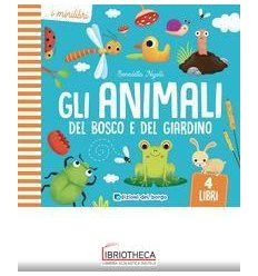 GLI ANIMALI DEL BOSCO E DEL GIARDINO