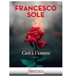 COSÌ È L'AMORE