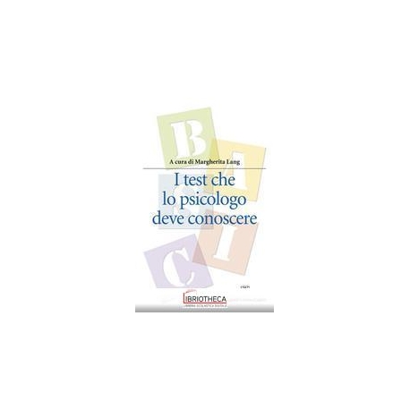I TEST CHE LO PSICOLOGO DEVE C