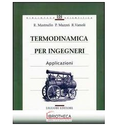 TERMODINAMICA PER INGEGNERI. APPLICAZIONI