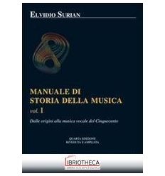 MANUALE DI STORIA DELLA MUSICA. VOL. 1: DALLE ORIGIN