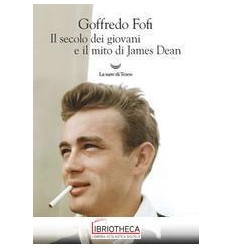 SECOLO DEI GIOVANI E IL MITO DI JAMES DE