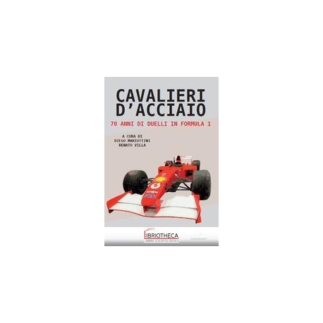 CAVALIERI D ACCIAIO. 70 ANNI