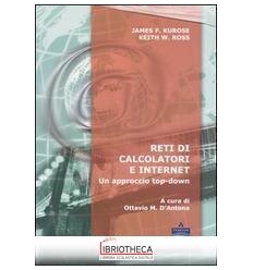 RETI DI CALCOLATORI E INTERNET. UN APPROCCIO TOP-DOW