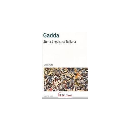 GADDA. STORIA LINGUISTICA ITALIANA