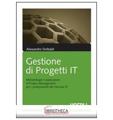 GESTIONE DI PROGETTI IT. METODOLOGIE E APPLICAZIONI