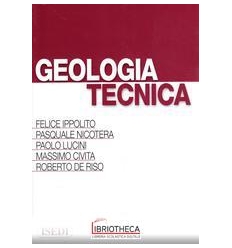 GEOLOGIA TECNICA. PER INGEGNERI E GEOLOGI