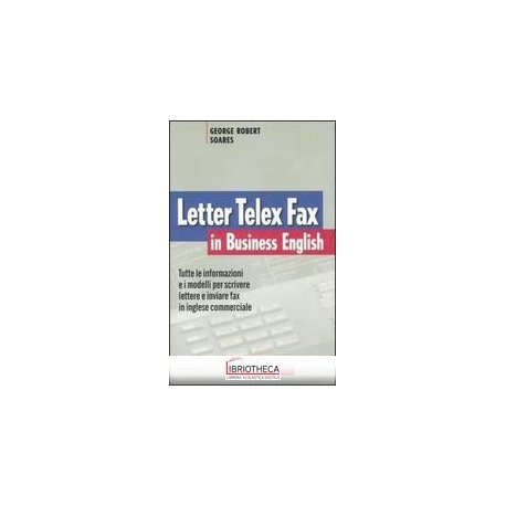 LETTER TELEX FAX IN BUSINESS ENGLISH