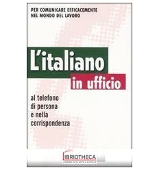 ITALIANO IN UFFICIO (L')
