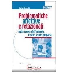 PROBLEMATICHE AFFETTIVE E RELAZIONALI NELLA SCUOLA D