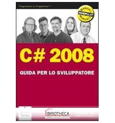 C-SHARP 2008. GUIDA PER LO SVILUPPATORE