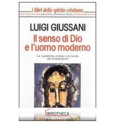 SENSO DI DIO E L'UOMO MODERNO (IL)