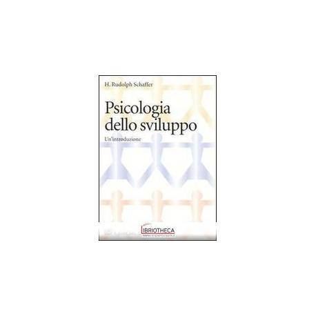 PSICOLOGIA DELLO SVILUPPO. UN'INTRODUZIONE