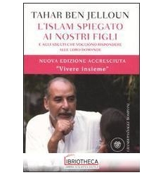 L' ISLAM SPIEGATO AI NOSTRI FIGLI. E AGLI ADULTI CHE