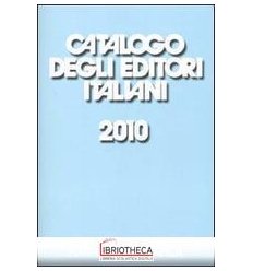 CATALOGO DEGLI EDITORI ITALIANI 2010