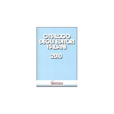 CATALOGO DEGLI EDITORI ITALIANI 2010