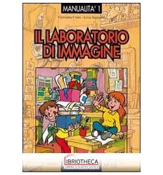 LABORATORIO DI IMMAGINE. ESPERIENZE DI EDUCAZIONE CO