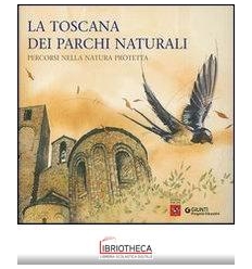 LA TOSCANA DEI PARCHI NATURALI