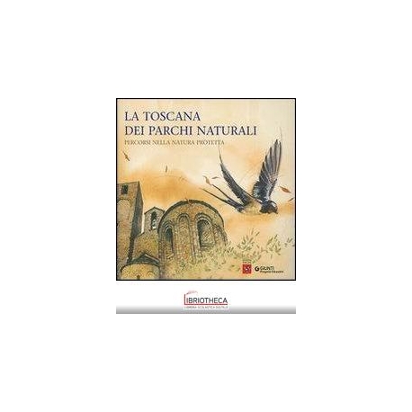 LA TOSCANA DEI PARCHI NATURALI