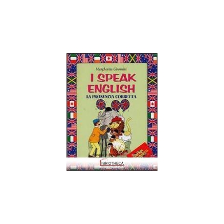 I SPEAK ENGLISH. LA PRONUNCIA CORRETTA